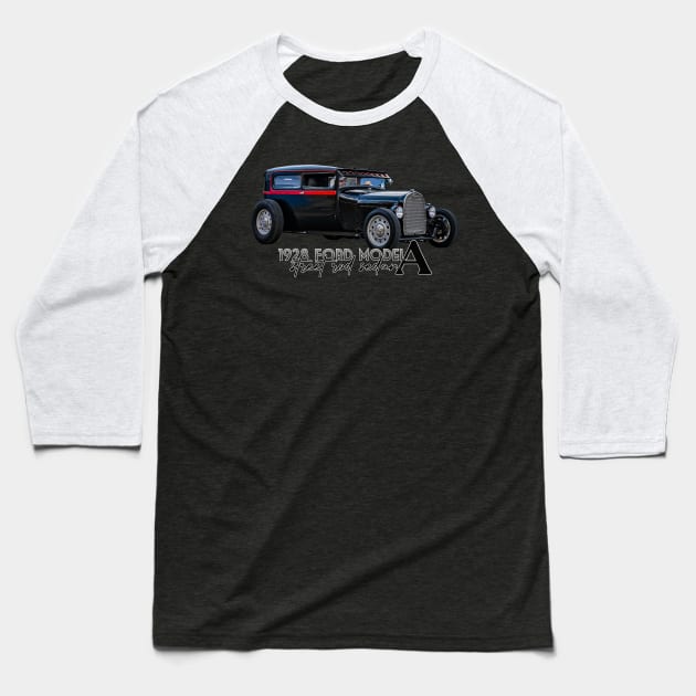 1928 Ford Model A Street Rod Sedan Baseball T-Shirt by Gestalt Imagery